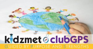 Kidzmet ClubGPS (Guided by Purpose and Strengths)